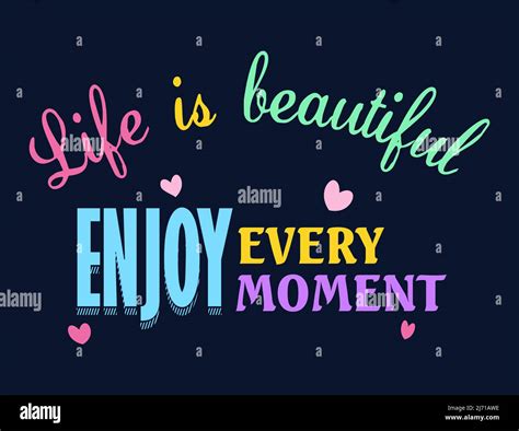 Life Is Beautiful Enjoy Every Moment Inspirational Stylish Typography