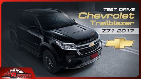 Test Drive Chevrolet Trailblazer Z71 2017 Caracter Youtube