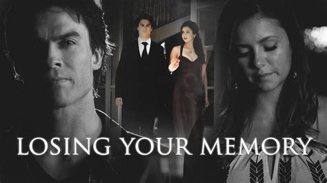 Damon And Elena Losing Your Memory Youtube