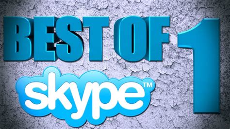 Best Of Skype Episode 1 Youtube