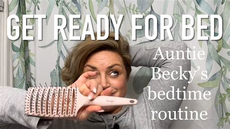 my bedtime routine get ready for bed with auntie becky clinique and lange youtube