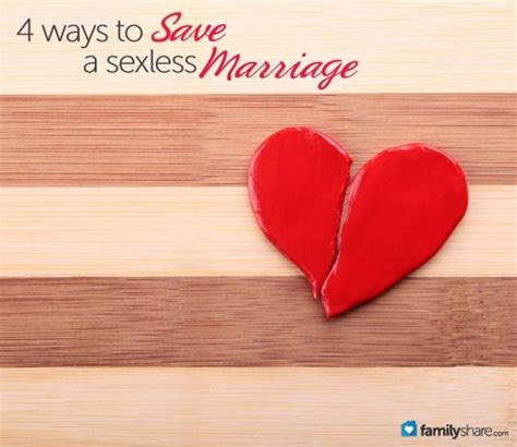 4 Ways To Save A Sexless Marriage Sexless Marriage Funny Marriage Advice Marriage Advice