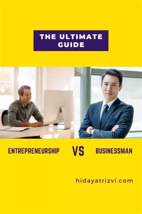 The Ultimate Guide To Choosing Between Entrepreneurship Vs Businessman