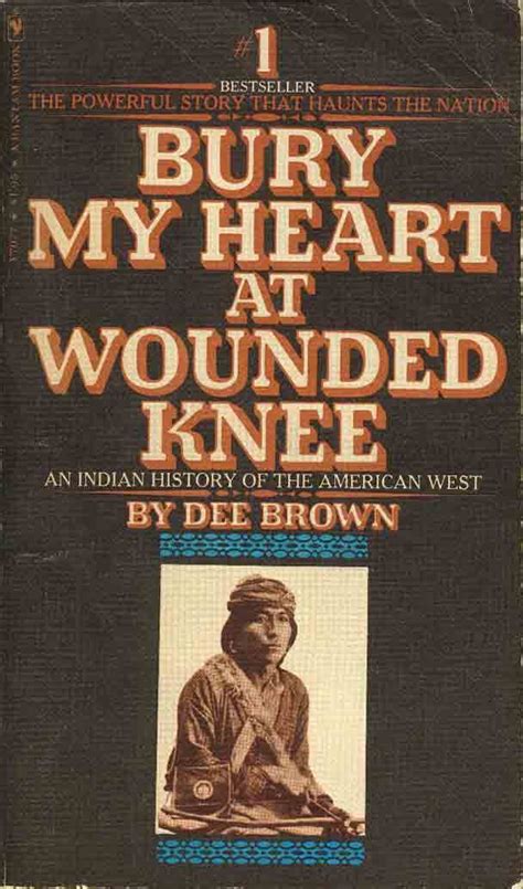 Book Reviews Bury My Heart At Wounded Knee Dee Brown