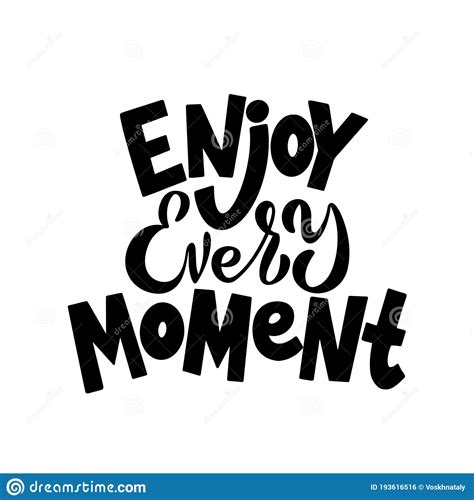 Enjoy Every Moment Vector Hand Drawn Lettering Phrase Stock Vector