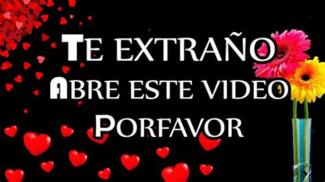 TE EXTRAÑO Poema de Amor para mi Novio Novia a la Distancia TE EXTRAÑO AMOR Video para dedicar