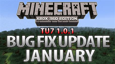 Minecraft Xbox 360 Tu7 101 Bug Fix Update January Release Date