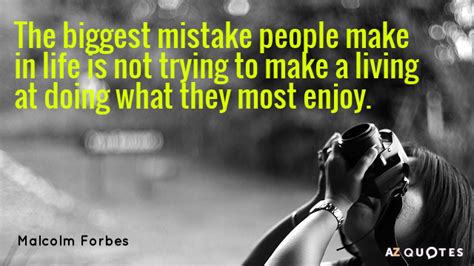 Daily wisdom brought to you by forbes. TOP 25 QUOTES BY MALCOLM FORBES (of 234) | A-Z Quotes