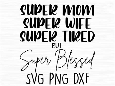 Super Mom Super Wife Super Tired But Super Blessed Svg Super | Etsy