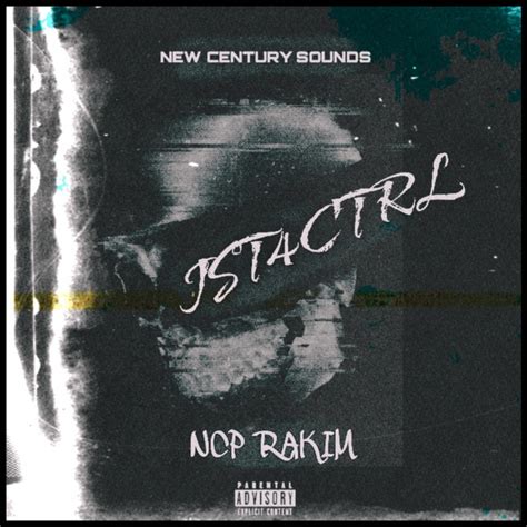 Jst4ctrl Single By Ncp Rakim Spotify