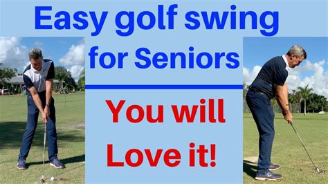 Easy Golf Swing For Seniors Youtube