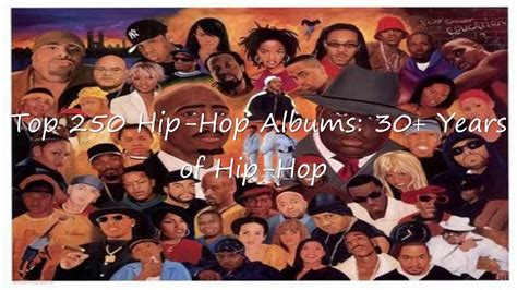 Top 250 Rap Albums Of All Time 30 Years Of Hip Hop In Hd Youtube