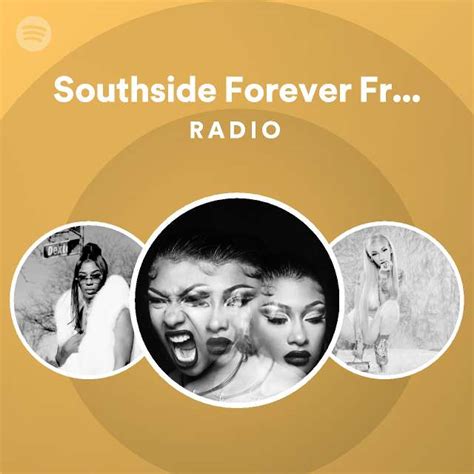Southside Forever Freestyle Radio Playlist By Spotify Spotify