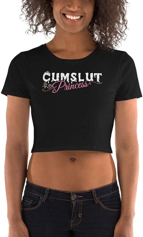 Cumslut Princess Bdsm Sexy Kinky Dom Sub Womens Crop Top T Shirt Cadburychihuahua Amazonca