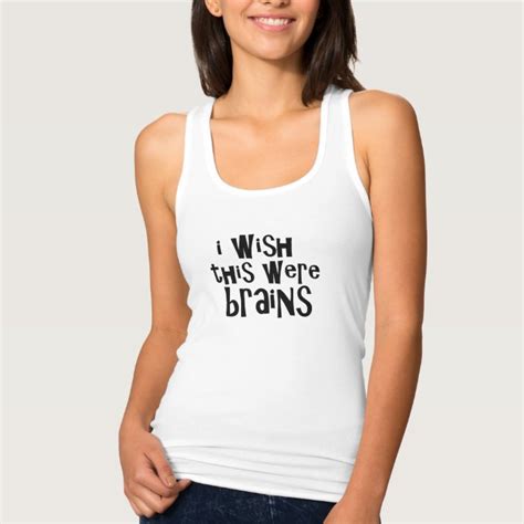 I Wish These Were Brain Funny Saying Designs Tank Top