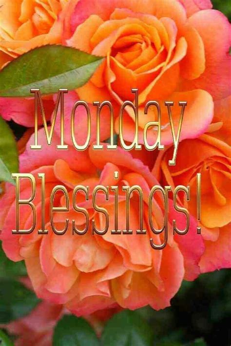 Monday Blessings Happy Monday Quotes Monday Blessings Monday Greetings