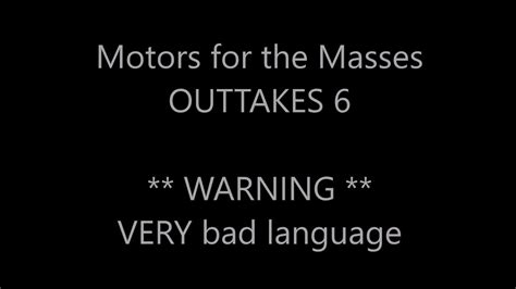 Outtakes And Bloopers 6 Warning Very Bad Language Youtube