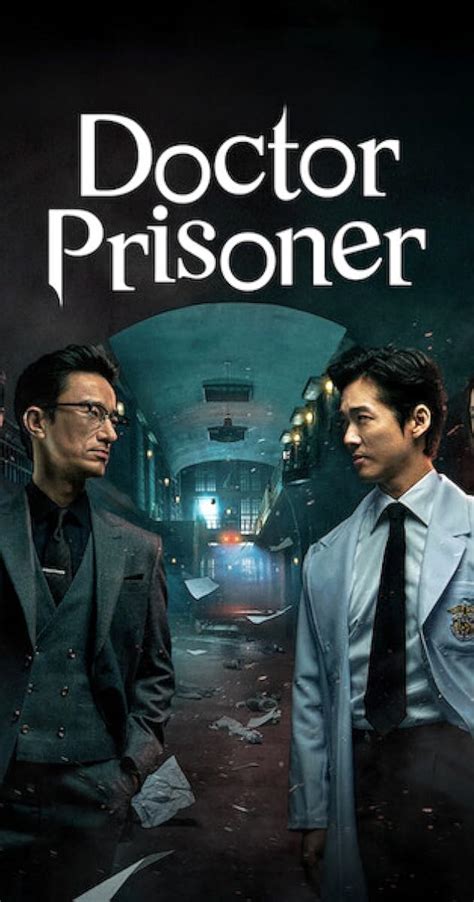 Doctor Prisoner Tv Series 2019 Doctor Prisoner Tv Series 2019 User Reviews Imdb