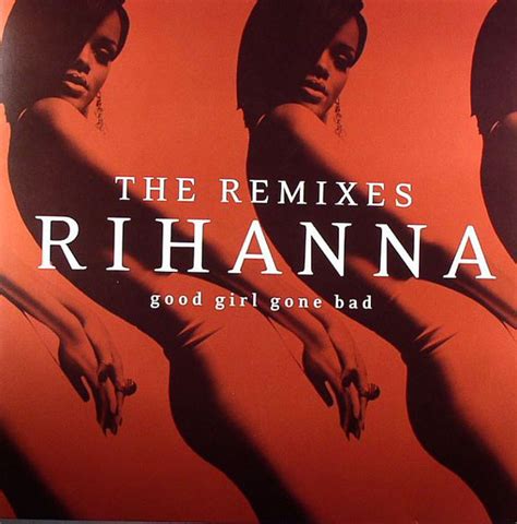 Rihanna Good Girl Gone Bad The Remixes 2009 Vinyl Discogs