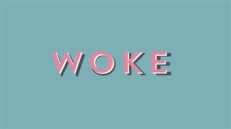 Examples include cultural differences and racial injustices. The word 'woke' is being added to the Oxford English ...