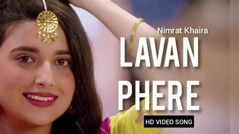 Laavan Phere Hd Video Song Nimrat Khaira Special Offer Song