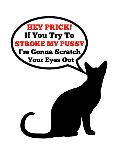 Stroke My Pussy Digital Art By Firsttees Motivational Artwork Fine