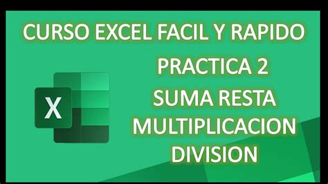 Excel Suma Resta Multiplicacion Y Division Practica 2 Youtube