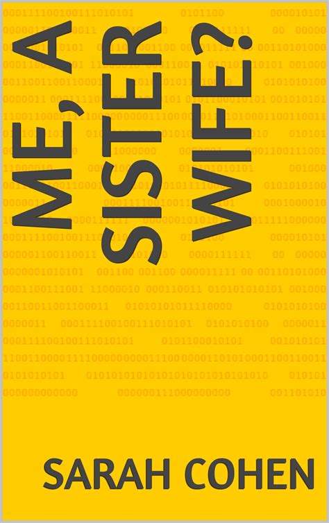 me a sister wife by sarah cohen goodreads
