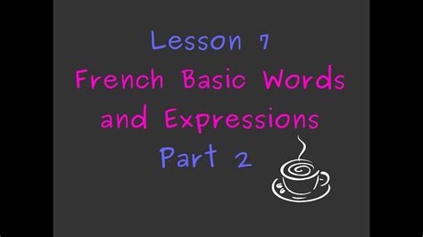 Simple French Lesson 7: French Basic Words and Expressions 2 - YouTube