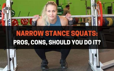 Narrow Stance Squats Pros Cons Should You Do It