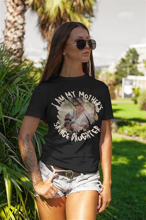 I Am My Mothers Savage Daughter Unisex Softstyle T Shirt Etsy