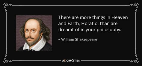 William Shakespeare Quote There Are More Things In Heaven And Earth