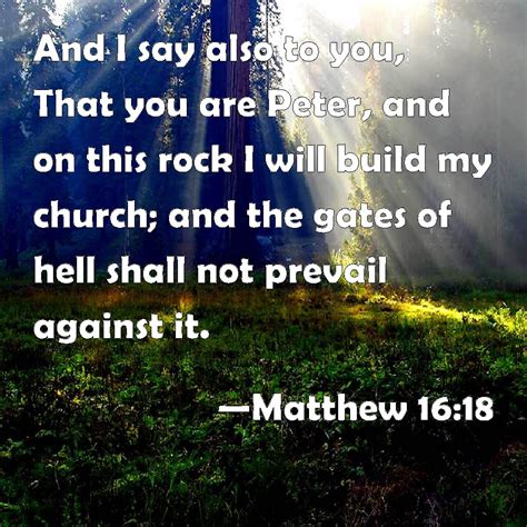 Matthew 1618 And I Say Also To You That You Are Peter And On This