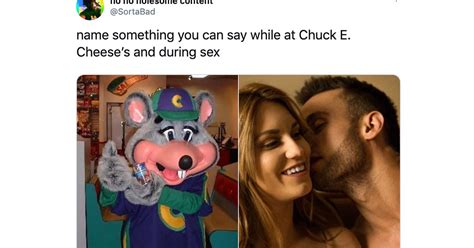 19 Things You Can Say While At Chuck E Cheeses And During Sex