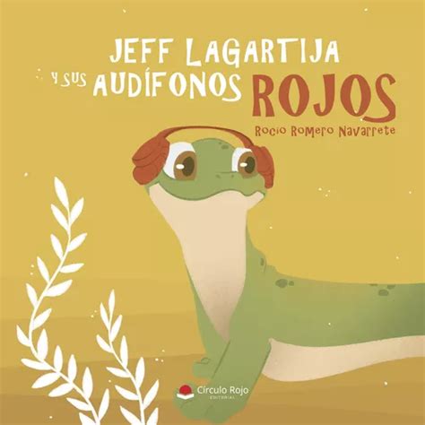 Jeff Lagartija Y Sus Audífonos Rojos Libro Original Envío Gratis