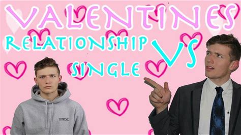 Valentines Relationship Vs Single Youtube