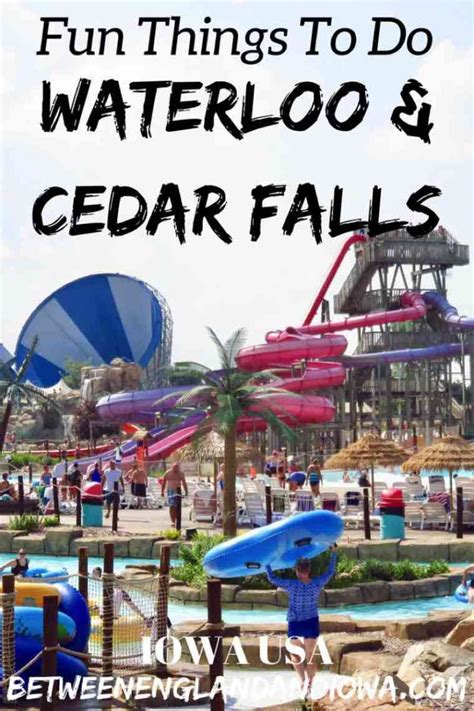 Fun Things To Do In Waterloo Iowa And Cedar Falls With Images Cedar