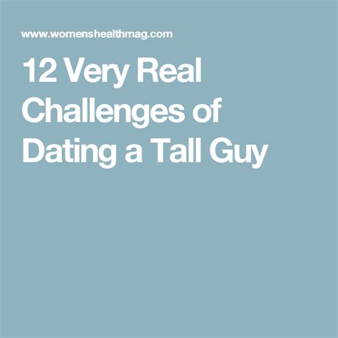 The Text 12 Very Real Challenges Of Dating A Tall Guy Is Shown In White