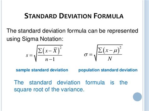 Different formulas are used for calculating standard deviations depending on whether you have data from a whole population or a sample. Variance & standard deviation