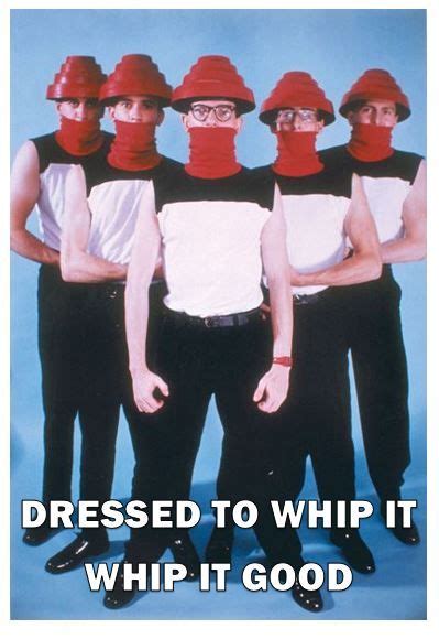 Devo Dressed In Their Whip It Outfits Ready To Whip It Good 80s
