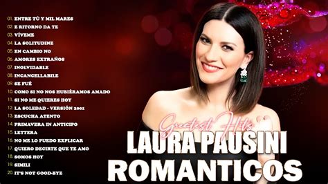 Laura Pausini Grandes Éxitos Baladas Inmortal💕 Exitos Sus Mejores