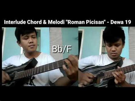 Lagu roman picisan menjadi bagian dari album kelima dewa 19 bertajuk bintang lima. ROMAN PICISAN - DEWA 19 || Interlude Chord & Melodi Cover ...