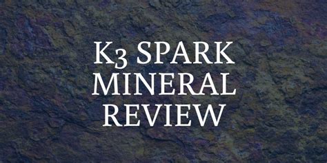 K3 Spark Mineral Reviews 2022 Is This Supplement Worth It 2023