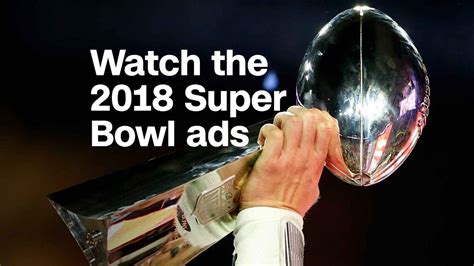 Watch The 2018 Super Bowl Commercials Video Media