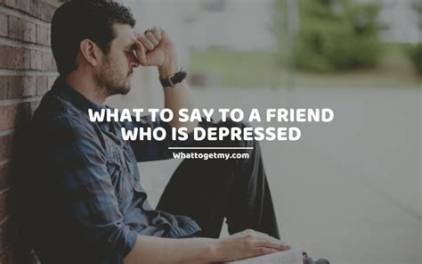 What To Say To A Friend Who Is Depressed 11 Things To Talk About With