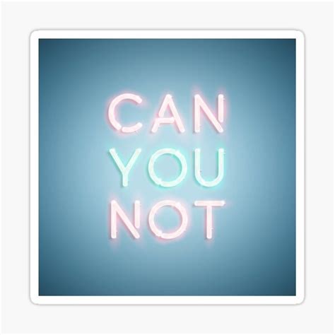 Can You Not Sticker By Crnicole Redbubble