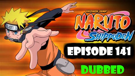 Naruto Shippuden Episode 141 English Dubbed Watch Online Naruto