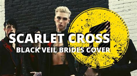 Scarlet Cross Black Veil Brides Cover Youtube