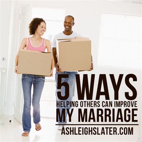 5 ways helping others can improve my marriage ⋆ ashleigh slater helping others improve