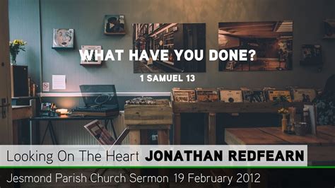 1 Samuel 13 What Have You Done Sermon Jesmond Parish Church Clayton Tv Youtube